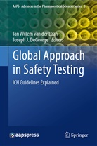 Joseph J DeGeorge, Joseph J. DeGeorge, J DeGeorge, J DeGeorge, Jan Willem van der Laan, Jan Willem van der Laan... - Global Approach in Safety Testing