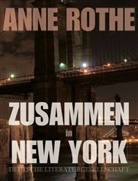 Anne Rothe - Zusammen in New York