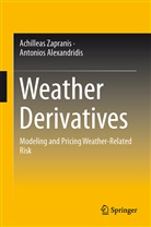 Antonios Alexandridis, Antonis Alexandridis, Antoni Alexandridis K, Antonis Alexandridis K, Antonis Alexandridis K., Achilleas Zapranis... - Weather Derivatives