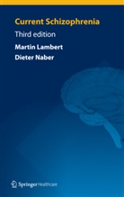 Martin Lambert, Dieter Naber, Marti Lambert, Martin Lambert, Dieter Naber - Current Schizophrenia