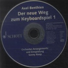 Axel Benthien, Axel Benthien - Der neue Weg zum Keyboardspiel. Bd.1, 1 Audio-CD (Audiolibro)
