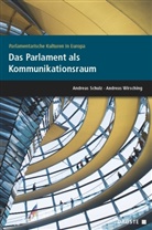 Andrea Schulz, Andreas Schulz, Wirsching, Wirsching, Andreas Wirsching - Das Parlament als Kommunikationsraum