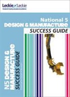 Francesco Giove, Giorgio Giove, Leckie &amp; Leckie, Kirsty McDermid - National 5 Design and Manufacture Success Guide
