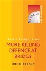 Hugh Kelsey, Kelsey Hugh - More Killing Defence at Bridge