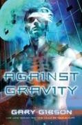 Gary Gibson,  Gibson Gary - Against Gravity