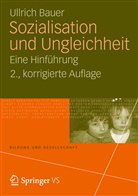 Ullrich Bauer - Sozialisation und Ungleichheit