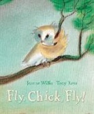 Tony Ross, Jeanne Willis, Tony Ross, Jeanne Willis - Fly, Chick, Fly!