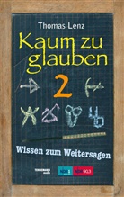 Thomas Lenz, TENNEMANN media GmbH - Kaum zu glauben 2. Bd.2