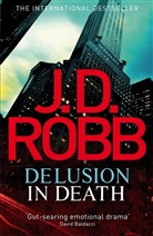 J. D. Robb - Delusion in Death