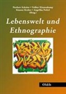 Volke Hinnenkamp, Volker Hinnenkamp, Simone Kreher, Simone Kreher u a, Angelika Poferl, Norbert SchrÃ¶er... - Lebenswelt und Ethnographie