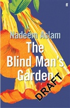 Nadeem Aslam - The Blind Man's Garden