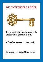 C.F. Haanel, Charles Francis Haanel - De universele loper