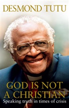 John Allen, Archbishop Desmond Tutu, Desmond Tutu, John Allen - God Is Not a Christian