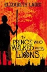 Elizabeth Laird, Laird Elizabeth - The Prince Who Walked With Lions