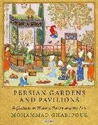 Mohammad Gharipour - Persian Gardens and Pavilions