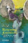 Helen Thornham, Helen Weissmann Thornham, Elke Weissmann, Helen Thornham, Elke Weissmann - Renewing Feminisms