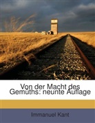 Immanuel Kant - Von der Macht des Gemüths: neunte Auflage