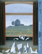 Angelika Affentranger-Kichrath, Francesca Bernasconi, Brenda Danilowitz, Danilowitz Brenda, Daniela Ferrari, Nicholas Fox Weber... - A Window on the World : From Dürer to Mondrian and Beyond