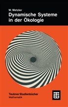 Wolfgang Metzler - Dynamische Systeme in der Ökologie