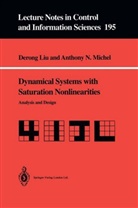 Deron Liu, Derong Liu, Anthony N Michel, Anthony N. Michel - Dynamical Systems with Saturation Nonlinearities