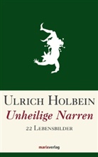 Ulrich Holbein - Unheilige Narren