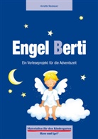 Annette Neubauer - Engel Berti. Ein Vorleseprojekt für die Adventszeit