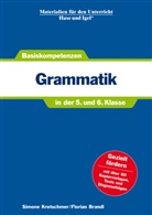 Brand, Floria Brandl, Florian Brandl, Kretschmer, Simone Kretschmer - Basiskompetenzen Grammatik in der 5. und 6. Klasse