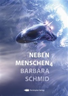 Barbara Schmid - Nebenmenschen. Bd.4