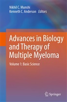 Kenneth C. Anderson, C Anderson, C Anderson, Nikhi C Munshi, Nikhil C Munshi, Nikhil C. Munshi - Advances in Biology and Therapy of Multiple Myeloma. Vol.2
