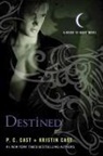 Kristin Cast, P. C. Cast, P. C./ Cast Cast, CAST P C CAST KRISTIN - Destined