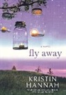Kristin Hannah - Fly Away