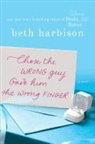 Beth Harbison, Elizabeth M. Harbison - Chose the Wrong Guy, Gave Him the Wrong Finger