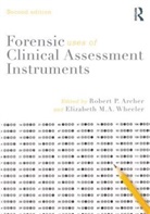 Robert P. (Eastern Virginia Medical School Archer, Robert P. Wheeler Archer, ARCHER ROBERT P WHEELER ELIZABE, Robert P. Archer, Robert P. (Eastern Virginia Medical School Archer, Archer Robert P.... - Forensic Uses of Clinical Assessment Instruments