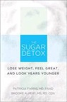 Brooke Alpert, Brooke/ Farris Alpert, Patricia Farris - The Sugar Detox