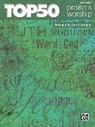 Alfred Publishing, Alfred Publishing Staff (COR), Carol Tornquist - Top 50 Praise & Worship
