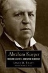 James D Bratt, James D. Bratt - Abraham Kuyper