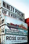 Rose George - Ninety Percent of Everything