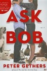 Peter Gethers - Ask Bob