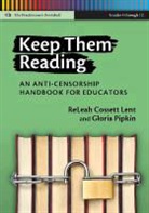 ReLeah Cossett Lent, Releah Cossett/ Pipkin Lent, Gloria Pipkin, Donna E Alvermann, Celia Genishi - Keep Them Reading