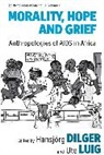 Hansjoerg Luig Dilger, Hansjorg Dilger, Hansjorg Luig Dilger, DILGER HANSJORG LUIG UTE, Not Available (NA), Hansj Dilger... - Morality, Hope and Grief