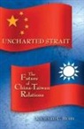 Richard Bush, Richard C Bush, Richard C. Bush, Bush Richard C. - Uncharted Strait