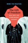 Mimi Thi Nguyen - Gift of Freedom