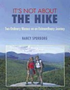 Nancy Sporborg - It's Not About the Hike