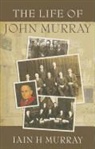 Iain H. Murray, John Murray - The Life of John Murray