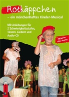 Christina Siebenborn - Rotkäppchen - ein märchenhaftes Kinder-Musical, m. 1 Audio-CD