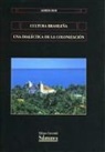 Alfredo Bosi - Cultura brasileña : una dialéctica de la colonización