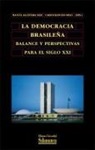 José Ángel Gallego Palomares - La democracia brasileña : balance y perspectivas para el siglo XXI