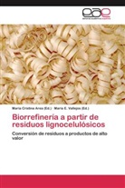 María Cristina Area, Marí Cristina Area, María Cristina Area, E Vallejos, E Vallejos, María E. Vallejos - Biorrefinería a partir de residuos lignocelulósicos