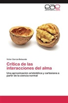 Víctor García-Belaunde - Crítica de las interacciones del alma