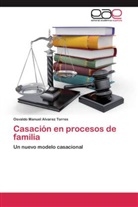 Osvaldo Manuel Alvarez Torres - Casación en procesos de familia